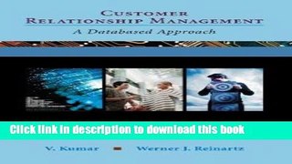 Ebook Customer Relationship Management: A Databased Approach Free Online