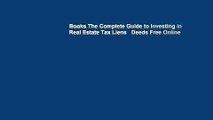Books The Complete Guide to Investing in Real Estate Tax Liens   Deeds Free Online