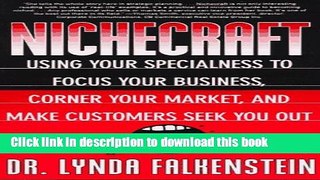 Books Nichecraft: Using Your Specialness to Focus Your Business, Corner Your Market and Make