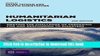Books Humanitarian Logistics: Meeting the Challenge of Preparing for and Responding to Disasters