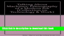 Books Talking about Machines: An Ethnography of a Modern Job (Collection on Technology and Work)