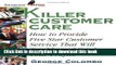 Ebook Killer Customer Care: How to Provide Five Star Service That Will Double and Triple Profits