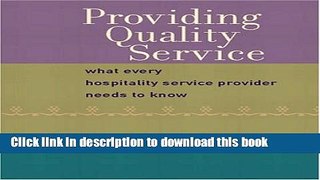 Ebook Providing Quality Service: What Every Hospitality Service Provider Needs to Know Free Online