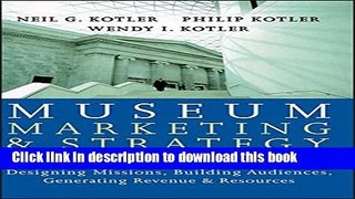 Ebook Museum Marketing and Strategy: Designing Missions, Building Audiences, Generating Revenue