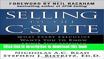 Ebook Selling to the C-Suite:  What Every Executive Wants You to Know About Successfully Selling
