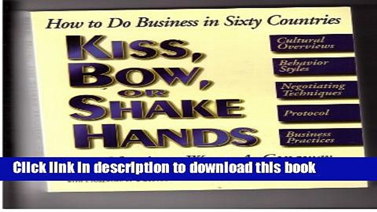 PDF  Kiss, Bow or Shake Hands: How to Do Business in Sixty Countries  Free Books