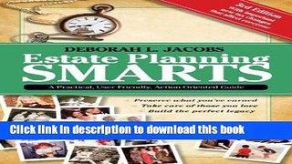 Ebook Estate Planning Smarts: A Practical, User-Friendly, Action-Oriented Guide, 3rd Edition Full