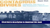 Books Contagious Divides: Epidemics and Race in San Francisco s Chinatown (American Crossroads)