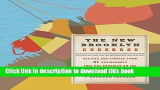 Ebook The New Brooklyn Cookbook: Recipes and Stories from 31 Restaurants That Put Brooklyn on the