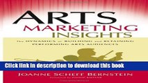Books Arts Marketing Insights: The Dynamics of Building and Retaining Performing Arts Audiences