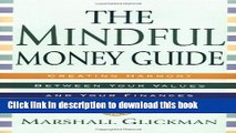 Ebook The Mindful Money Guide: Creating Harmony Between Your Values and Your Finances Full Online