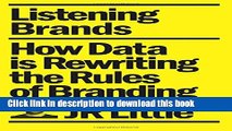 Ebook Listening Brands: How Data is Rewriting the Rules of Branding Full Online