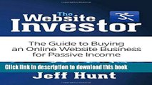 Ebook The Website Investor: The Guide to Buying an Online Website Business for Passive Income Full