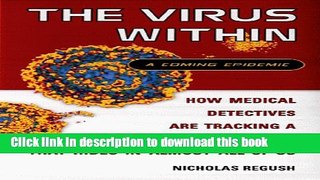 Ebook The Virus Within: A Coming Epidemic Free Online