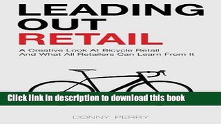 Books Leading Out Retail: A Creative Look at Bicycle Retail and What All Retailers Can Learn From
