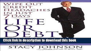 Ebook Life or Debt: A One-Week Plan for a Lifetime of Financial Freedom Free Online