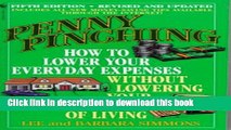 Ebook Penny Pinching: How to Lower Your Everyday Expenses Without Lowering Your Standard of Living