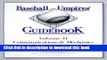 [Read PDF] Baseball Umpires  Guidebook, Vol. 2: Communications   Mechanics Ebook Free