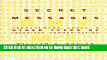 Download  Secret Messages: Concealment Codes And Other Types Of Ingenious Communication  {Free