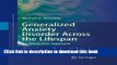 Books Generalized Anxiety Disorder Across the Lifespan: An Integrative Approach Free Online