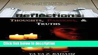 Ebook Reflections: Thoughts, Passions,   Truths Free Online
