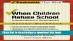Books When Children Refuse School: A Cognitive-Behavioral Therapy Approach Parent Workbook