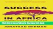Ebook Success in Africa: CEO Insights from a Continent on the Rise Free Online