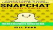 Books Snapchat: Complete Guide to Using Your Snapchat to It s Fullest: Tips   Secrets Guidebook