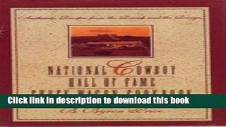 Ebook National Cowboy Hall of Fame Chuck Wagon Cookbook: Authentic Recipes from the Ranch and the