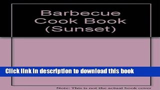 Books Sunset Barbecue Cook Book Free Online