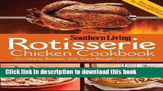 Books Rotisserie Chicken Cookbook: 101 hearty dishes with store-bought convenience Full Download