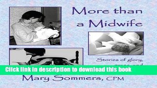 Ebook More Than a Midwife: Stories of Grace, Glory, and Motherhood Free Online