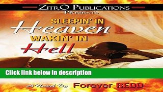 Ebook Sleepin  in Heaven, Wakin  in Hell Free Online