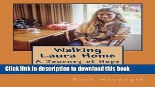 Books Walking Laura Home: A Journey of Hope Free Online