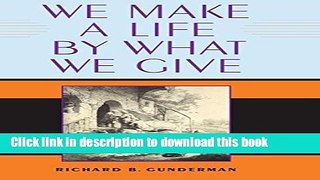 Books We Make a Life by What We Give (Philanthropic and Nonprofit Studies) Full Online