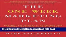 Ebook The One Week Marketing Plan: The Set It   Forget It Approach for Quickly Growing Your