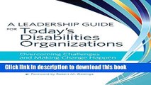 Ebook A Leadership Guide for Today s Disabilities Organizations: Overcoming Challenges and Making