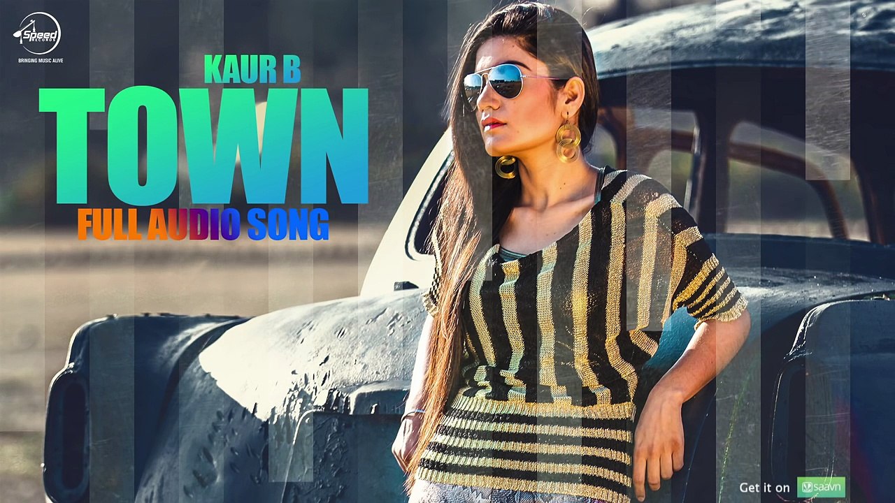 Town ( Full Audio Song ) - Kaur B Pmunjabi Song Collection