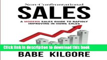 Ebook Non-Confrontational Sales: A Modern Sales Guide To Rapidly Improving In-Home Sales Full