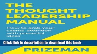 Books The Thought Leadership Manual: How to grab your clients  attention with powerful ideas. Free