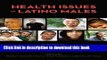 Books Health Issues in Latino Males: A Social and Structural Approach (Critical Issues in Health