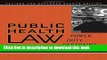 Ebook Public Health Law: Power, Duty, Restraint (California/Milbank Books on Health and the