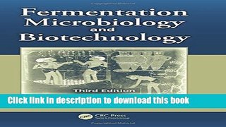 Books Fermentation Microbiology and Biotechnology, Third Edition Free Download