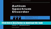Books Autism Spectrum Disorder (Pittsburgh Pocket Psychiatry Series) Full Online