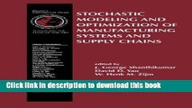 Ebook Stochastic Modeling and Optimization of Manufacturing Systems and Supply Chains Free Download