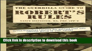 Ebook The Guerrilla Guide to Robert s Rules Full Online