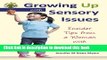 Ebook Growing Up with Sensory Issues: Insider Tips from a Woman with Autism Full Online