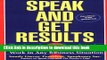 Ebook Speak and Get Results: Complete Guide to Speeches   Presentations Work Bus Full Download