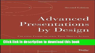 Books Advanced Presentations by Design: Creating Communication that Drives Action Full Online