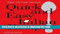 Ebook The Silver Spoon Quick and Easy Italian Recipes Free Download